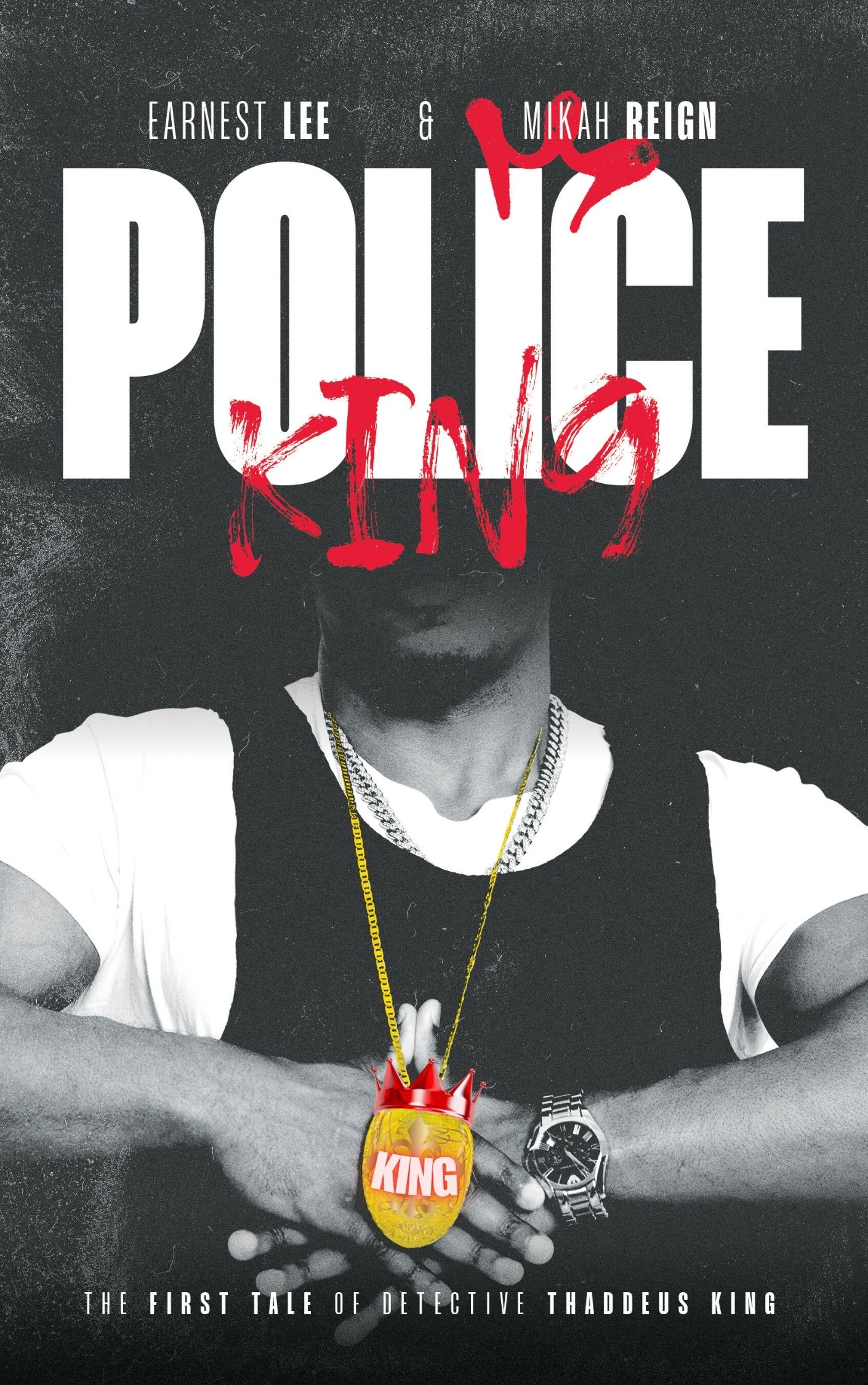 Police King by Mikah Reign and Earnest Lee