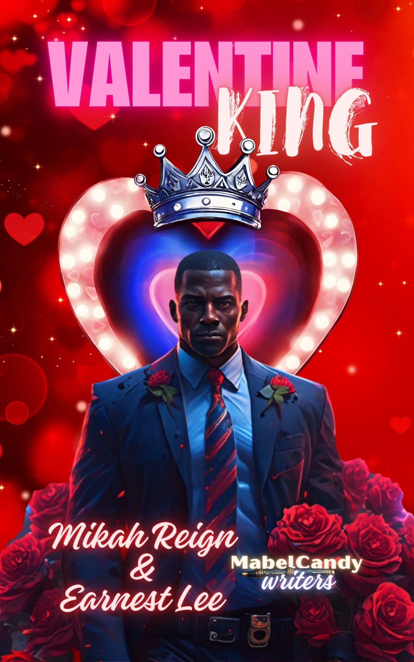 Valentine King by Mikah Reign and Earnest Lee